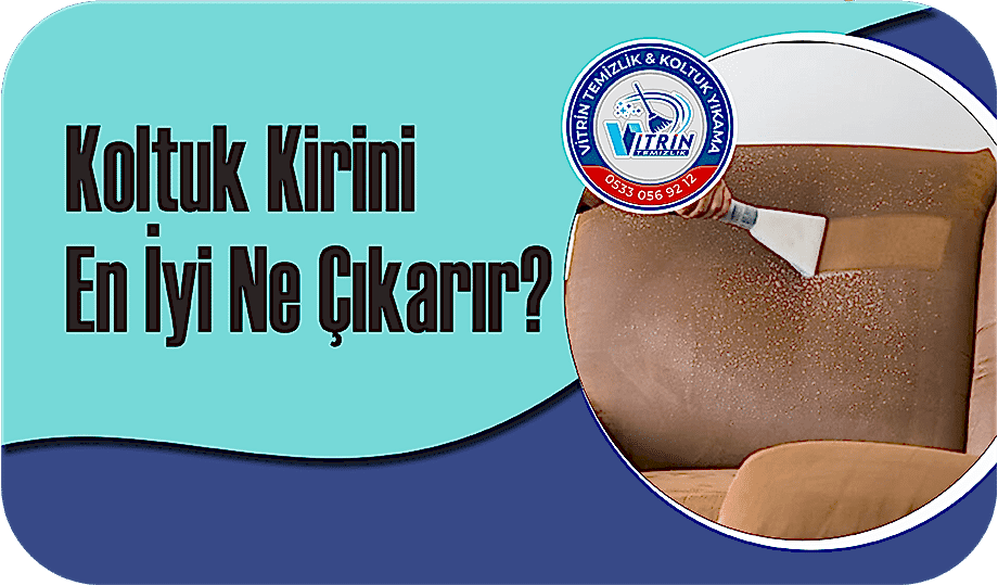Koltuk kirini en iyi ne çıkarır?